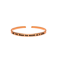Be The Woman You Needed As A Girl Cuff Bracelet